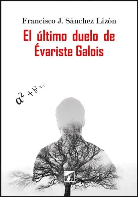 Franscisco J. Sanchez Lizon - El último duelo de Évariste Galois, E-bok. Tillgänglighet: Lägg i varukorg