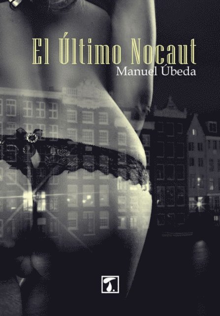 Manuel Ubeda - El último nocaut, E-bok