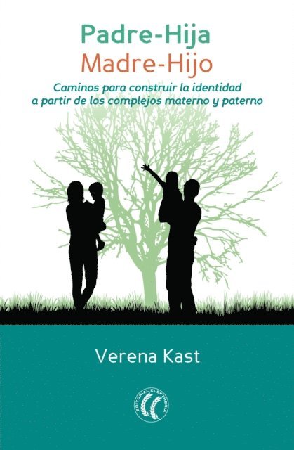 Verena Kast - Padre-Hija. Madre-Hijo, E-bok