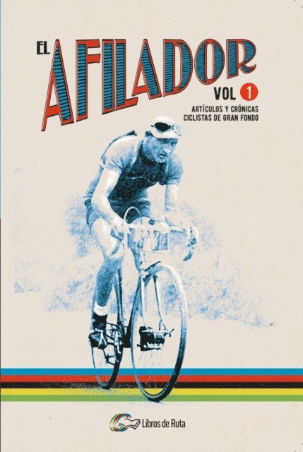 Fran Reyes, Jorge Quintana, Ander Izagirre, Pedro Horrillo, Jesus Gomez Pena, Juanfran de la Cruz, Begona Castano Irazabal - El Afilador Vol. 1, E-bok