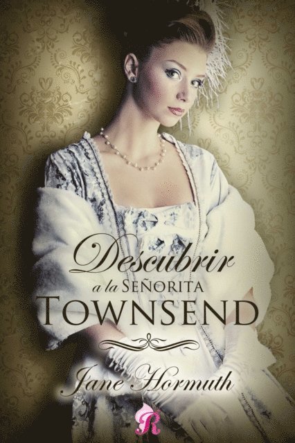 Jane Hormuth - Descubrir a la señorita Towsend, E-bok
