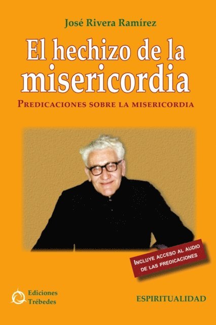 Jose Rivera Ramirez - El hechizo de la misericordia, E-bok