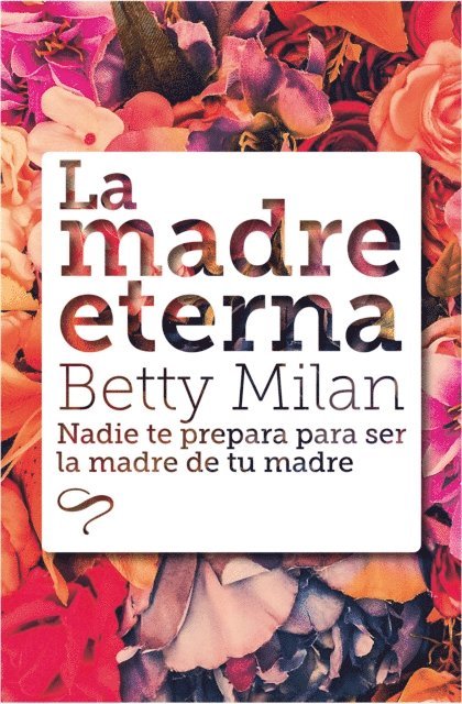 Betty Milan - La madre eterna, E-bok