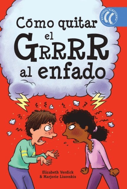Marjorie Lisovskis, Elizabeth Verdick - Cómo quitar el Grrrr al enfado, E-bok