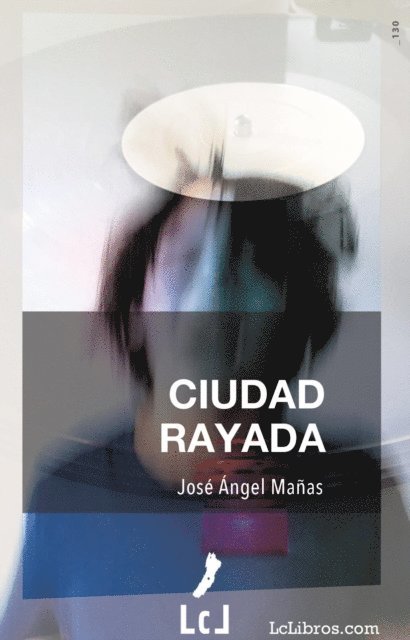 Jose Angel Manas - Ciudad rayada, E-bok