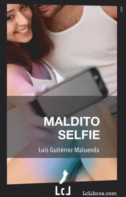 Luis Gutierrez Maluenda - Maldito selfie, E-bok. Tillgänglighet: Lägg i varukorg