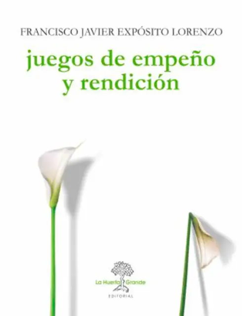 Francisco Javier Exposito Lorenzo - Juegos de empeño y rendición, E-bok. Tillgänglighet: Lägg i varukorg