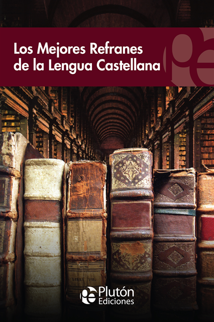 VV. AA. - Los mejores refranes de la lengua castellana, E-bok
