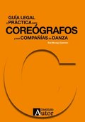 Guÿa legal y práctica para coreógrafos y sus compañÿas de danza