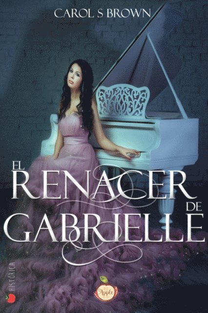 Carol S. Brown - El renacer de Gabrielle, E-bok