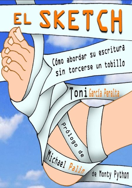 Toni Garcia - El Sketch (Como abordar su escritura sin torcerse un tobillo) - Toni Garcia, E-bok