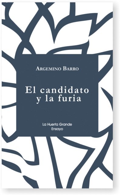 Argemino Barro - El candidato y la furia, E-bok. Tillgänglighet: Lägg i varukorg