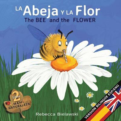 Rebecca Bielawski - abeja y la flor - The Bee and the Flower, Häftad. Tillgänglighet: Lägg i varukorg