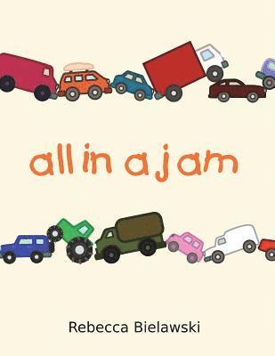 Rebecca Bielawski - All in a Jam, Häftad. Tillgänglighet: Lägg i varukorg