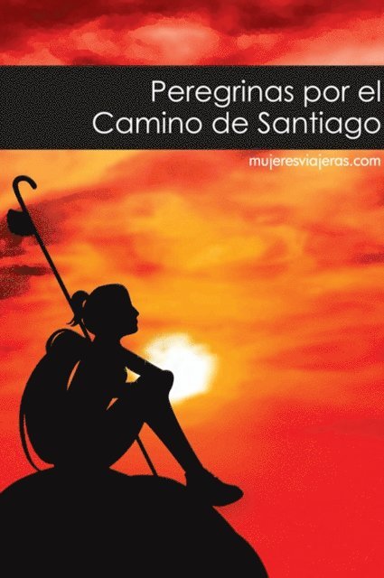 VV. AA - Peregrinas por el Camino de Santiago, E-bok