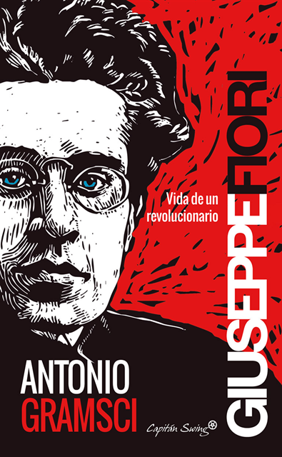 Giuseppe Fiori - Antonio Gramsci, E-bok