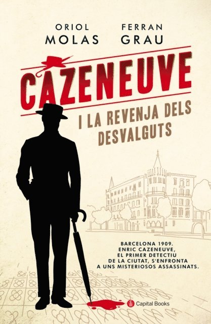 Ferran Grau, Oriol Molas - Cazeneuve i la revenja dels desvalguts, E-bok