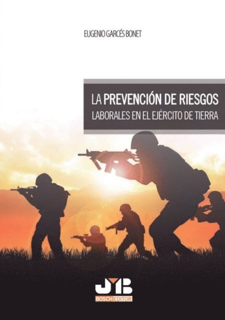 Eugenio Garces Bonet - La prevención de riesgos laborales en el Ejército de Tierra, E-bok