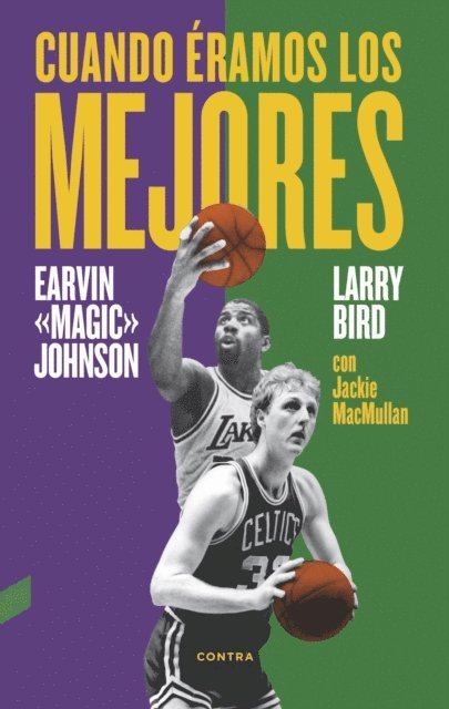 Jackie MacMullan, Earvin Johnson Jr., Larry Bird - Cuando éramos los mejores, E-bok