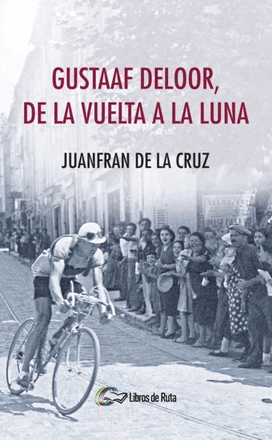 Juanfran de la Cruz, Eneko Garate Iturralde - Gustaaf Deloor, de la Vuelta a la Luna, E-bok