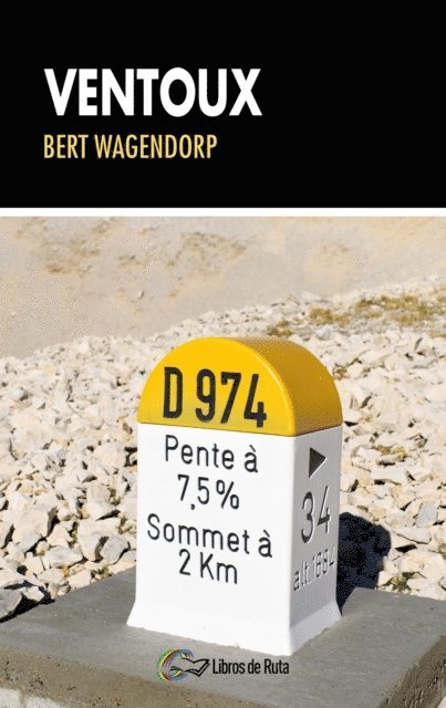 Bert Wagendorp, Eneko Garate Iturralde, Begona Castano Irazabal - Ventoux, E-bok