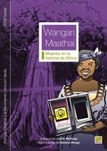 Wangari Maathai y el Movimiento Cinturón Verde