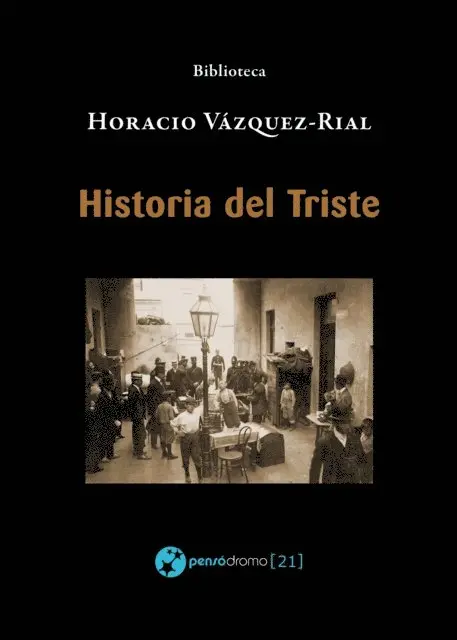 Horacio Vazquez-Rial - Historia del Triste, E-bok. Tillgänglighet: Lägg i varukorg