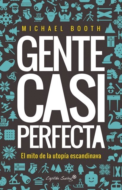Michael Booth - Gente casi perfecta, E-bok