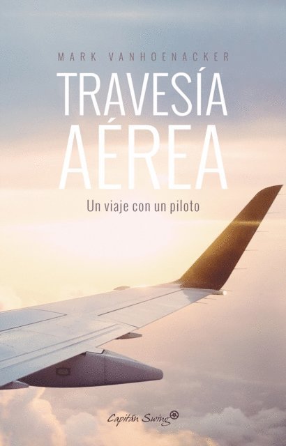 Mark Vanhoenacker - Travesía aérea, E-bok