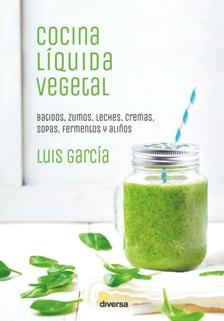 Luis Garcia - Cocina líquida vegetal, E-bok