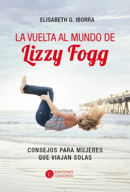 Elisabeth G. Iborra - La vuelta al mundo de Lizzy Fogg, E-bok. Tillgänglighet: Lägg i varukorg
