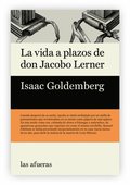 La vida a plazos de don Jacobo Lerner