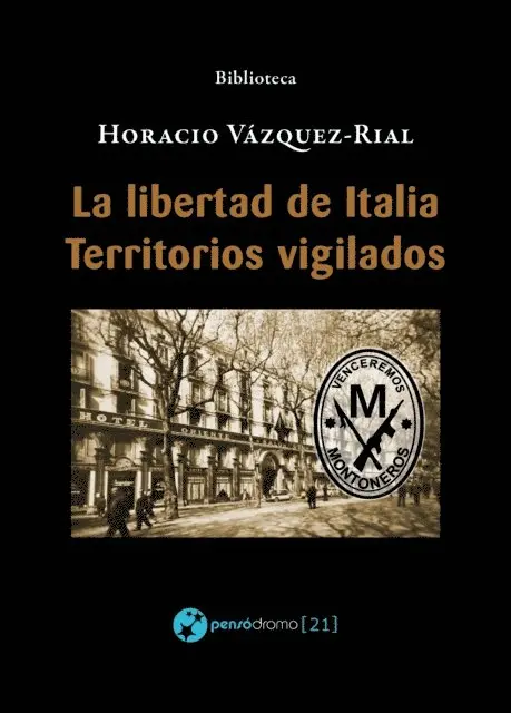Horacio Vazquez-Rial - La libertad de Italia - Territorios vigilados, E-bok. Tillgänglighet: Lägg i varukorg