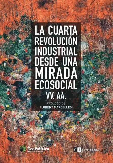 Varios Autores - La cuarta revolución industrial desde una mirada ecosocial, E-bok. Tillgänglighet: Lägg i varukorg