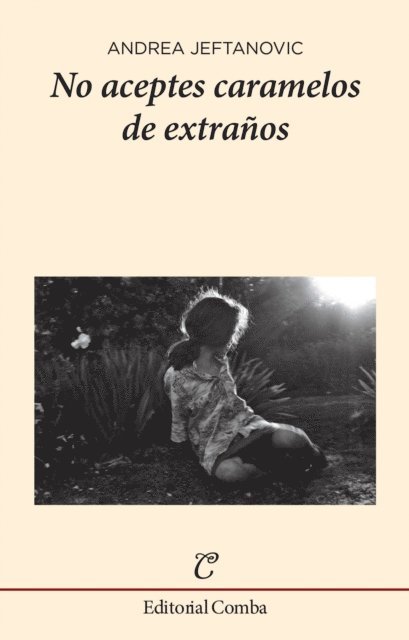 Andrea Jeftanovic - No aceptes caramelos de extraños, E-bok