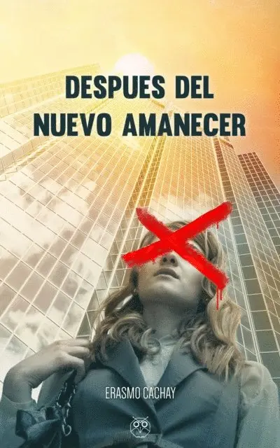 Erasmo Cachay - Después del Nuevo Amanecer, E-bok. Tillgänglighet: Lägg i varukorg