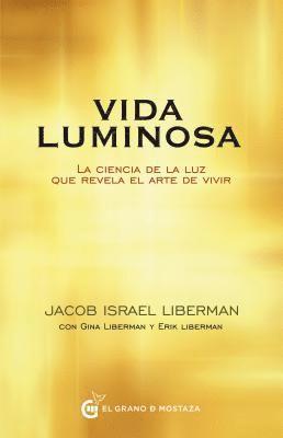 Jacob Liberman - Vida Luminosa, Häftad