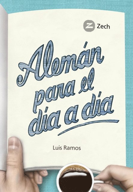 Luis Ramos Ordoqui - Alemán para el día a día, E-bok