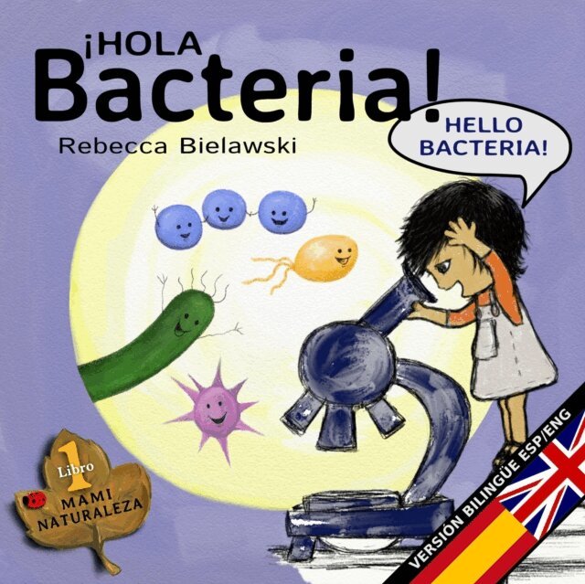 Rebecca Bielawski - Hola bacteria - Hello Bacteria, E-bok. Tillgänglighet: Lägg i varukorg