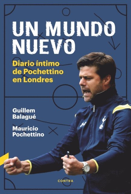 Mauricio Pochettino, Guillem Balague - Un mundo nuevo, E-bok