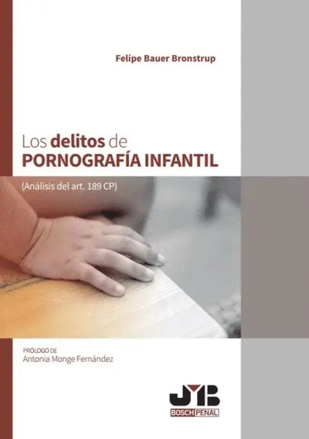 Felipe Bauer Bronstrup - Los delitos de pornografía infantil, E-bok. Tillgänglighet: Lägg i varukorg