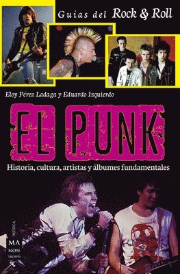 Eduardo Izquierdo, Eloy Pérez Ladaga - El Punk: Historia, Cultura, Artistas Y Álbumes Fundamentales, Häftad