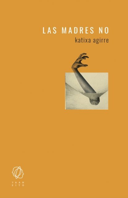 Katixa Agirre - Las madres no, E-bok