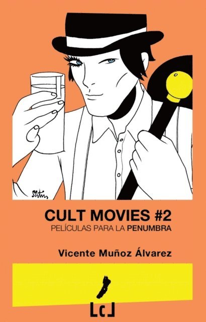 Vicente Munoz Alvarez - Cult Movies 2. Peliculas para la penumbra, E-bok