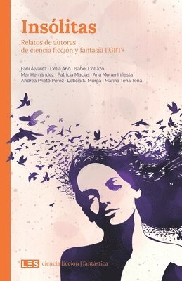 Celia Añó, Isabel Collazo - Insólitas: Relatos de autoras de ciencia ficción y fantasía LGBT+, Häftad