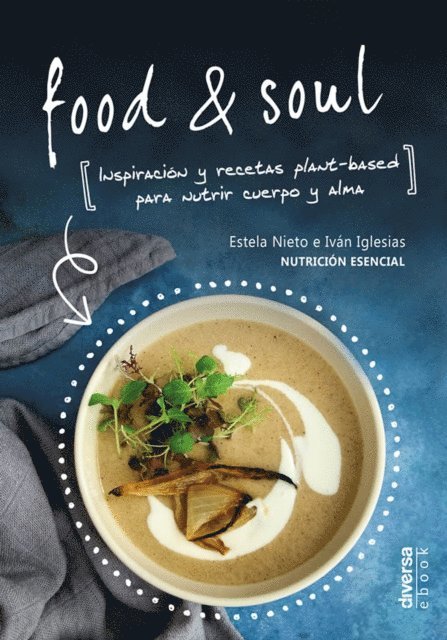 Ivan Iglesias, Estela Nieto - Food & Soul, E-bok