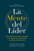 La Mente del Lder (the Mind of the Leader Spanish Edition)