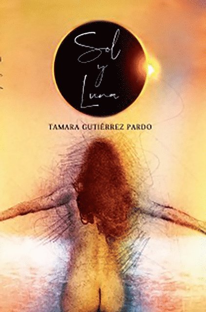 Tamara Gutierrez Pardo - Sol y Luna, E-bok