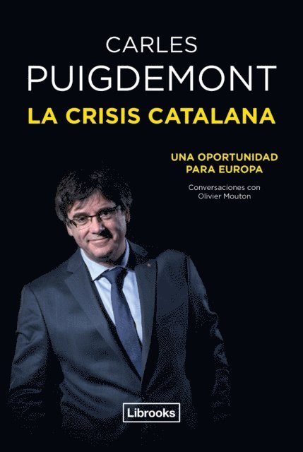 Carles Puigdemont - La crisis catalana, E-bok