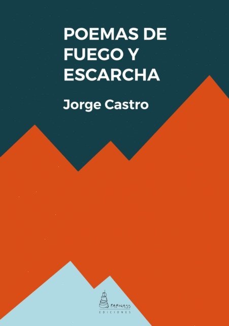 Jorge Castro - Poemas de fuego y escarcha, E-bok